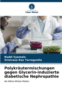 Polykräutermischungen gegen Glycerin-induzierte diabetische Nephropathie