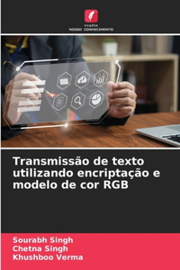 Transmissão de texto utilizando encriptação e modelo de cor RGB