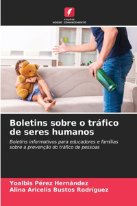 Boletins sobre o tráfico de seres humanos