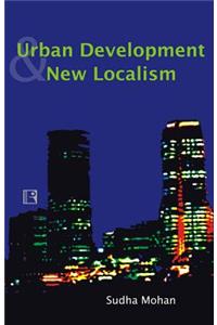 Urban Development and New Localism