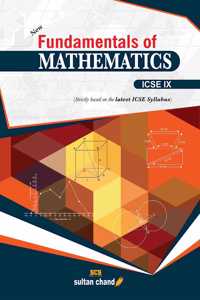 New Fundamentals of Mathematics - ICSE IX: Textbook for ICSE Class IX
