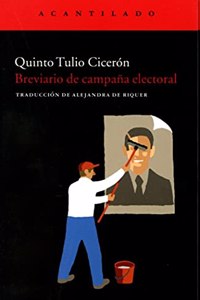 Breviario de campana electoral : = (Commentariolum petitionis)