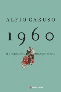 1960 Il miglior anno della nostra vita