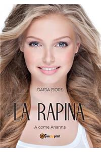 La rapina. A come Arianna