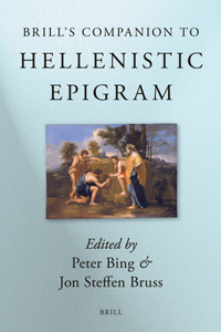 Brill's Companion to Hellenistic Epigram