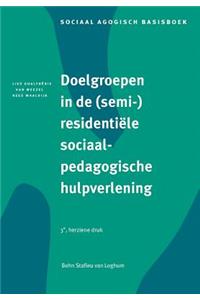 Doelgroepen in (Semi-)Residentiele Sociaalpedagogische Hulpverlening