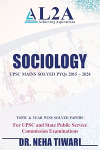 L2A SOCIOLOGY PYQs for UPSC MAINS with Solved Papers from 2015-2024 By Dr. Neha Tiwari