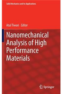 Nanomechanical Analysis of High Performance Materials