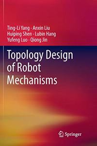 Topology Design of Robot Mechanisms