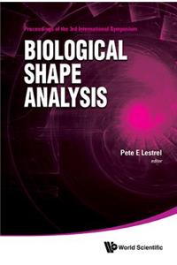 Biological Shape Analysis - Proceedings of the 3rd International Symposium