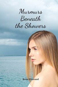 Murmurs Beneath the Showers