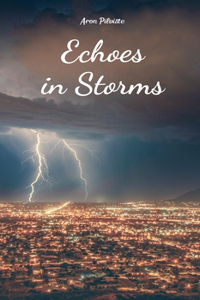 Echoes in Storms