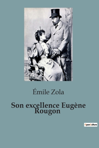 Son excellence Eugène Rougon
