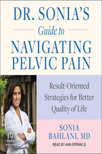 Dr. Sonia's Guide to Navigating Pelvic Pain