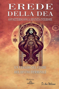 Erede della Dea: Connettersi con la Divinità Interiore