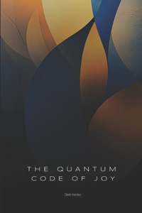 The Quantum Code of Joy