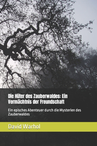 Die Hüter des Zauberwaldes