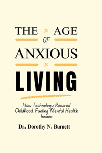 Age of Anxious Living