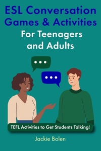ESL Conversation Games & Activities For Teenagers and Adults