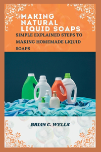 Making Natural Liquid Soaps