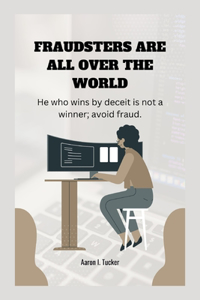 Fraudsters Are All Over the World