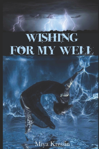 Wishing for My Well