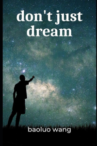 don't just dream