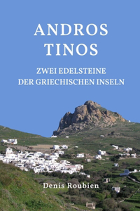 Andros - Tinos. Zwei Edelsteine der griechischen Inseln