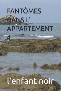 Fantômes Dans L' Appartement 4