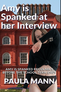 Amy is Spanked at her Interview