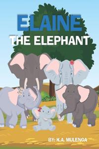 Elaine The Elephant