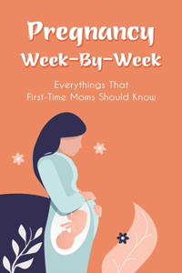 Pregnancy Week-By-Week