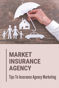 Market Insurance Agency