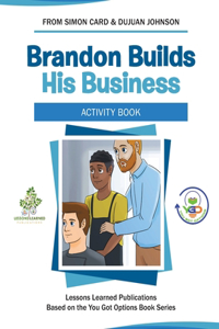 Brandon Builds His Business
