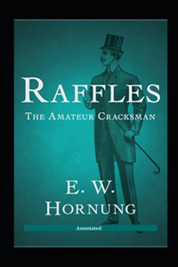 Raffles The Amateur Cracksman Annotated