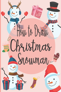 How To Draw Christmas Snowman