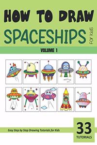 How to Draw Spaceships for Kids - Volume 1