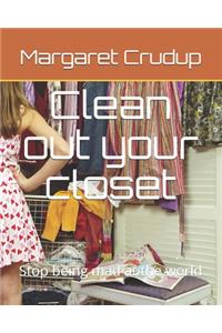 Clean out your closet