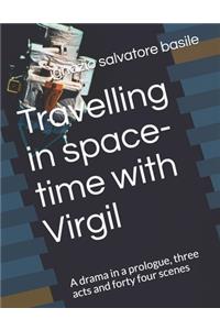 Travelling in space-time with Virgil