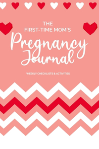 The First-Time Moms Pregnancy Journal