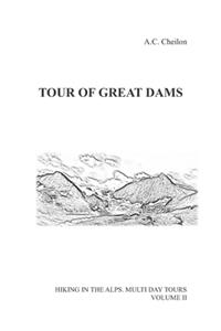 Tour of Great Dams