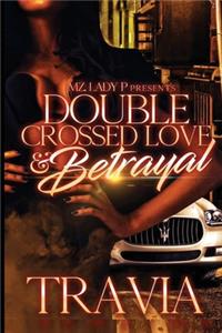 Double Crossed Love & Betrayal