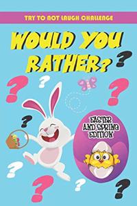 Try To Not To Laugh Challenge - Would You Rather? Easter and Spring Edition