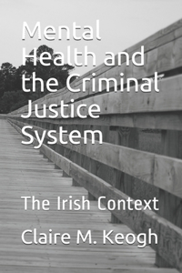 Mental Health and the Criminal Justice System