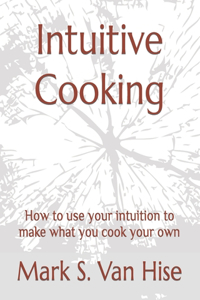 Intuitive Cooking