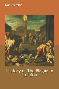History of The Plague in London