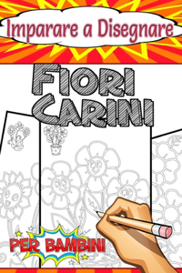 Imparare a Disegnare Fiori Carini