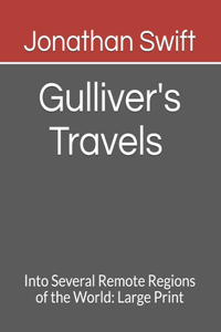 Gulliver's Travels Into Several Remote Regions of the World