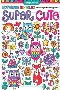 Notebook Doodles Coloring & Activity Book Super Cute