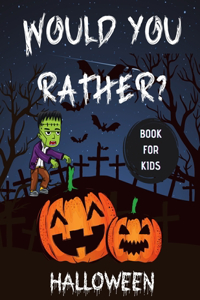 Would You Rather Halloween Book For Kids